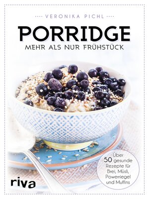 cover image of Porridge – mehr als nur Frühstück